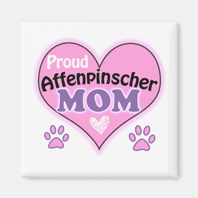 Proud Affenpinscher mom Magnet (Front)