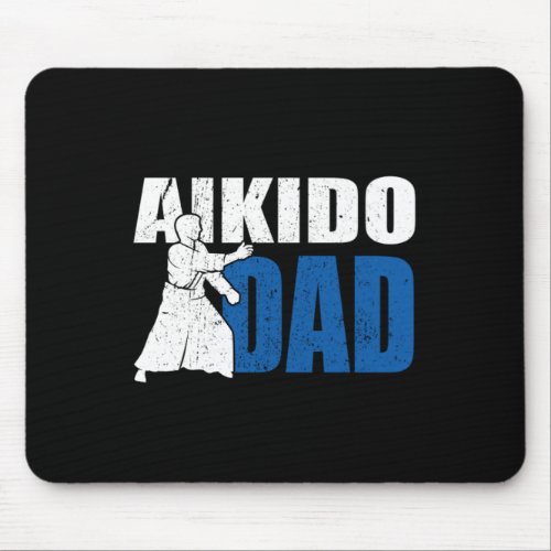 Proud Aikido Dad MMA Fighter Father Gift Idea Mouse Pad