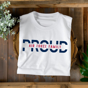 Proud Air Force Family for Men Women and Children T-Shirt