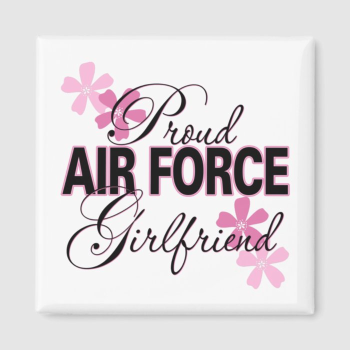 Proud Air Force Girlfriend Magnets