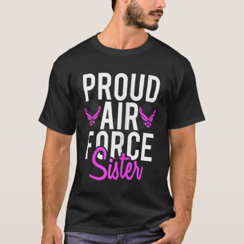 Proud Air force Sister Military Pride Army Sister T_Shirt