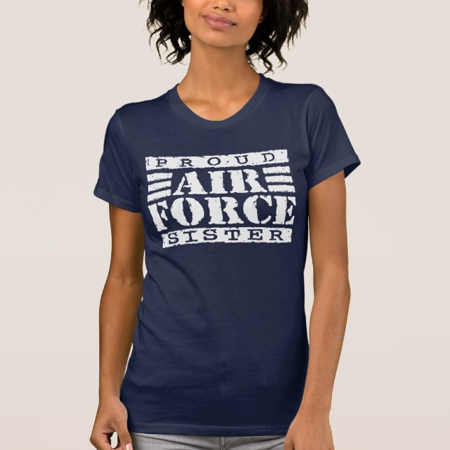 proud air force sister T-Shirt (Front)