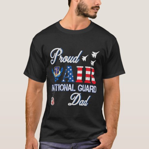 Proud Air National Guard Dad Air Force Veterans T_Shirt
