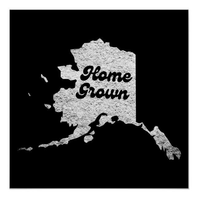 proud Alask State home grown Map Outline Rocky Map Poster (Front)