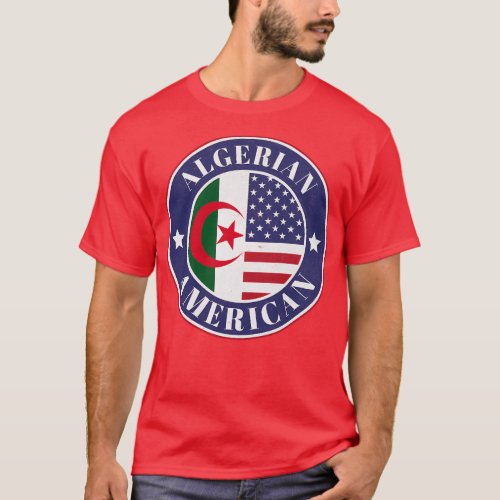 Proud AlgerianAmerican Badge Algeria Flag T_Shirt