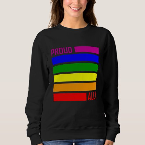 PROUD ALLY FLAG LGBT Pride Month LGBTQ Rainbow Sweatshirt