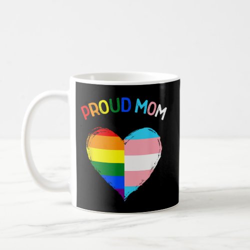 Proud Ally Lgbtq Transgender Proud Mom Proud Trans Coffee Mug