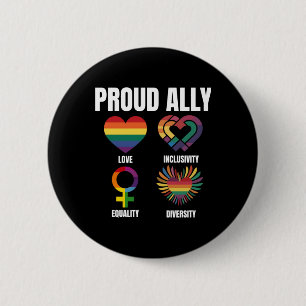 Proud Ally Pride Love Inclusivity Equality Diversi Button