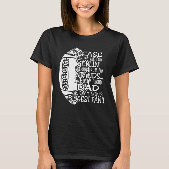 Proud American Football Dad Iu2019ll Be His Bigges T-Shirt (Front)