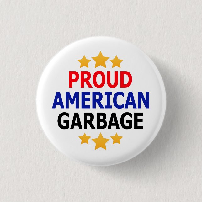 Proud American Garbage Button (Front)