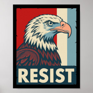 Proud American Ld Eagle - Anti Trump - Resist Poster