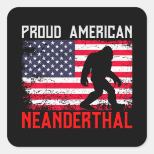 Proud American Neanderthal   USA Flag & Bigfoot Square Sticker