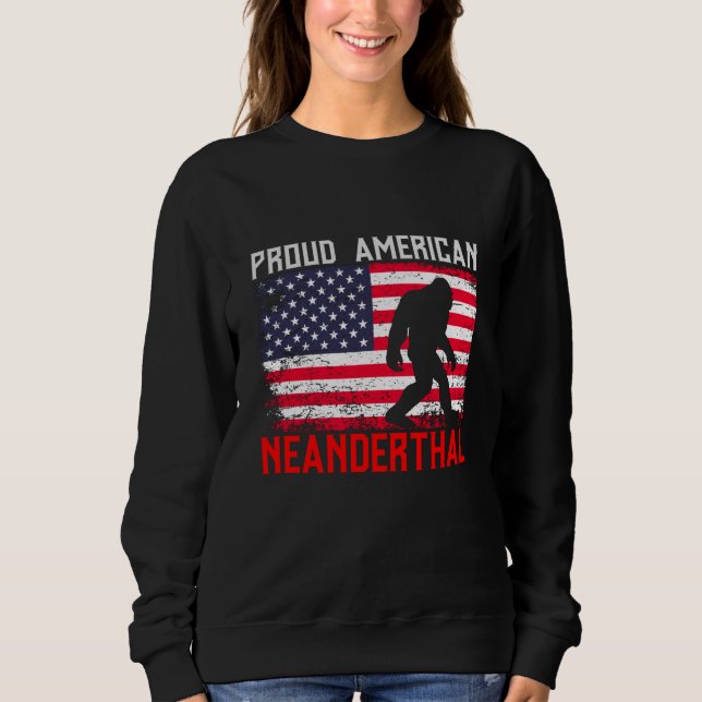 Proud American Neanderthal | USA Flag & Bigfoot Sweatshirt (Front)