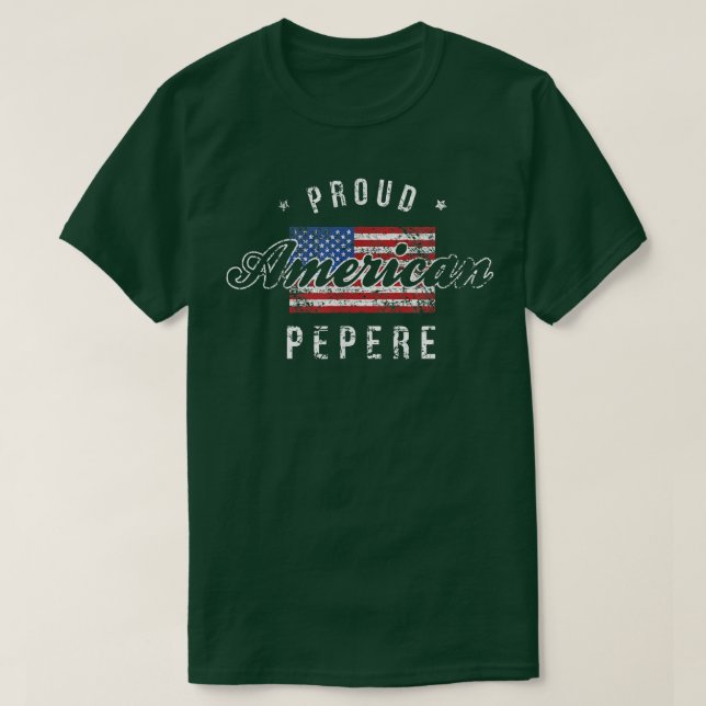 Proud American Pepere , 4th of July Gift USA  T-Shirt (Design Front)