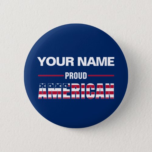 Proud American Personalized Button