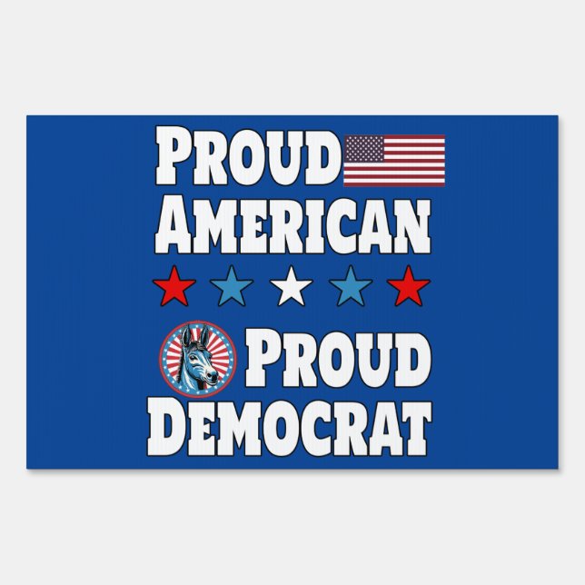 Proud American Proud Democrat Sign (Back)