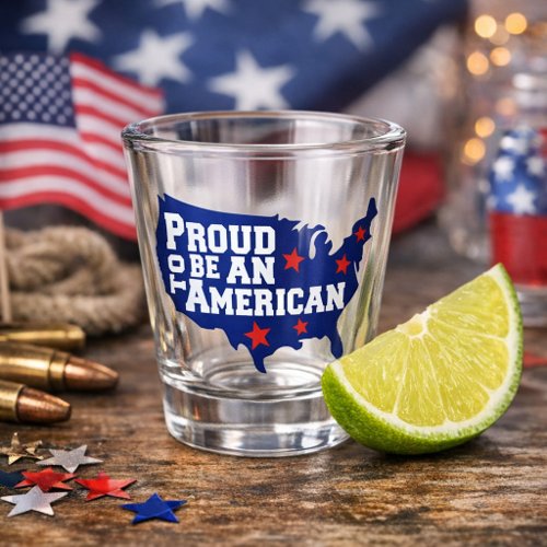 Proud American Spirit  Shot Glass