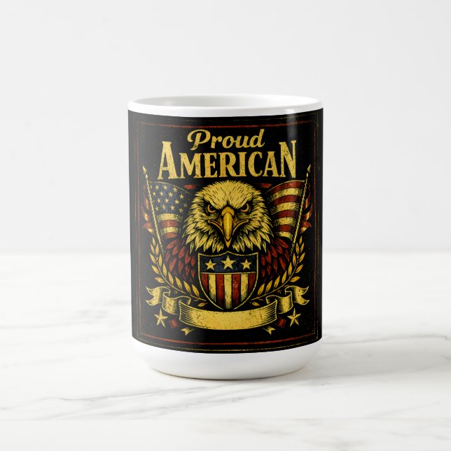 Proud American – Unapologetic Patriot Pride Coffee Mug (Center)