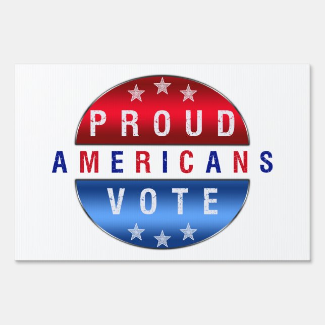 PROUD AMERICANS VOTE Yard Sign (Front)