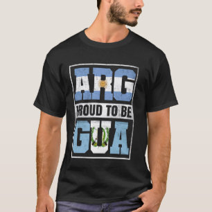 Proud Argentinian Guatemala Mix Argentina Guatemal T-Shirt