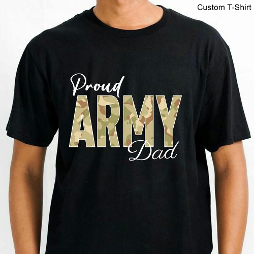 Proud Army Dad  Military Family Black T_Shirt