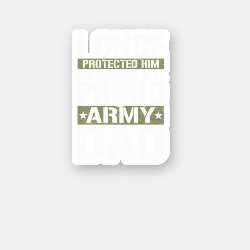 Proud Army Dad Support Military Son  Sticker