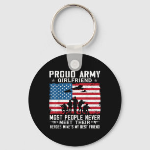 Proud Army Girlfriend Soldier Most People Never Me Keychain