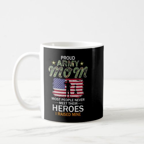 Proud Army Mom I Raised My Heroes Camouflage Graph Coffee Mug