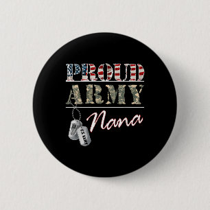 Proud Army Nana American Flag Veteran Military  Button