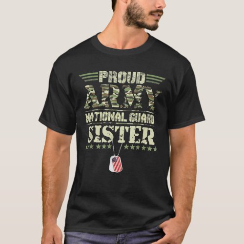 Proud Army National Guard Sister USA Military Vete T_Shirt