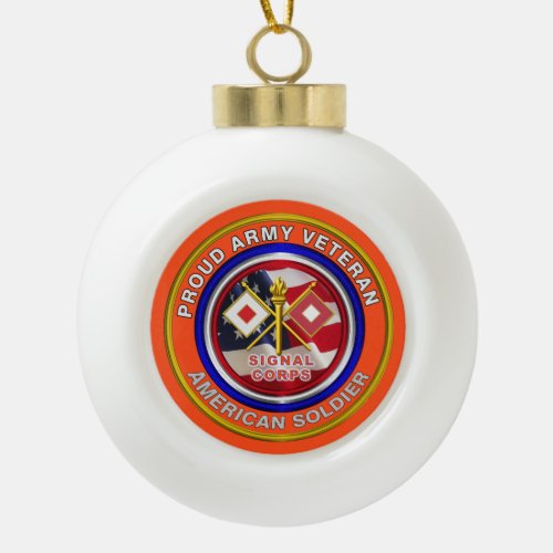 Proud Army Signal Corps Veteran Ceramic Ball Christmas Ornament