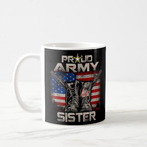 Proud Army Sister America Flag US Military Pride   Coffee Mug