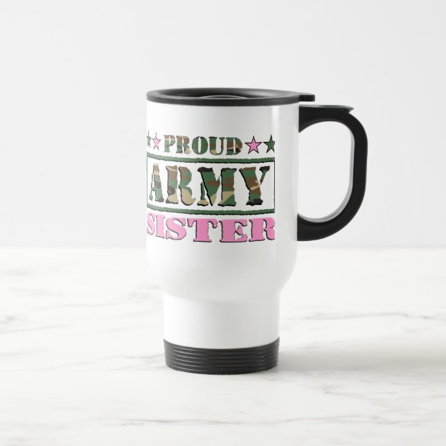 Proud Army Sister Travel Mug (Right)