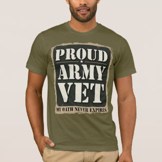 Proud Army Vet My Oath Never Expires T-Shirt