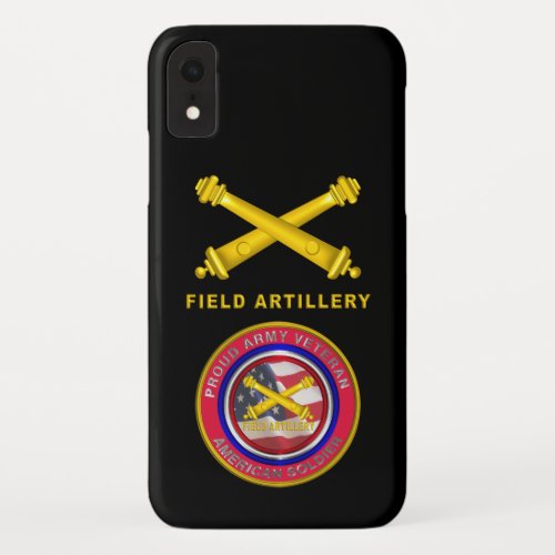 Proud Army Veteran Field Artillery Soldier iPhone XR Case