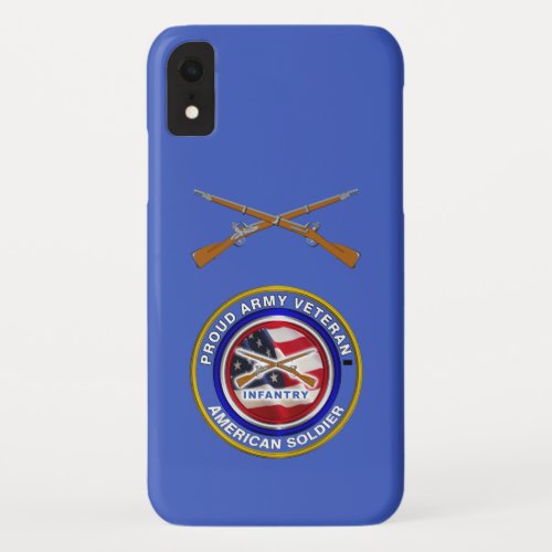 Proud Army Veteran Infantry Soldier Infantry Blue iPhone XR Case