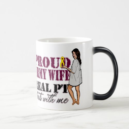Proud Army Wife Real PT Starts With Me Magic Mug