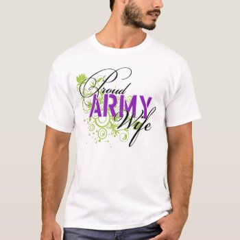 Proud Army Wife T-shirt by SimplyTheBestDesigns at Zazzle