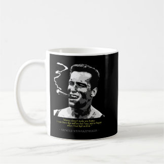 Proud Arnold Schwarzenegger Quote Coffee Mug