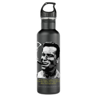 Proud Arnold Schwarzenegger Quote Stainless Steel Water Bottle