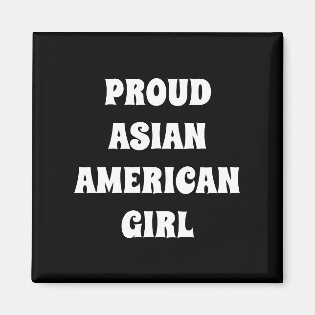 Proud Asian American Girl black modern typography Magnet (Front)
