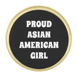 Proud Asian American Girl, black white Gold Finish Lapel Pin