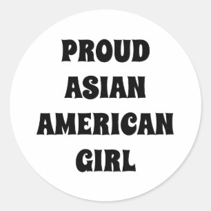 Proud Asian American Girl black white typography Classic Round Sticker