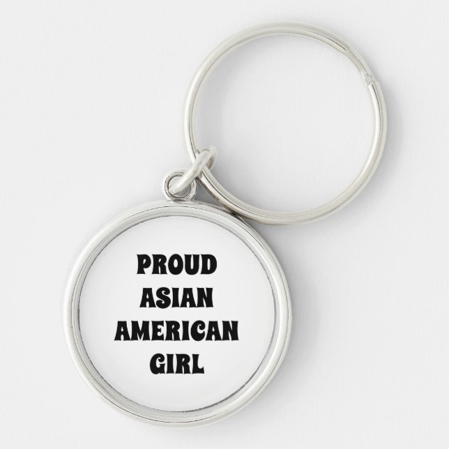 Proud Asian American Girl white black typography Keychain (Front)