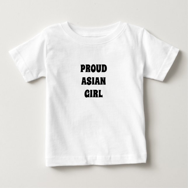 Proud Asian Girl, black white Baby T-Shirt (Front)