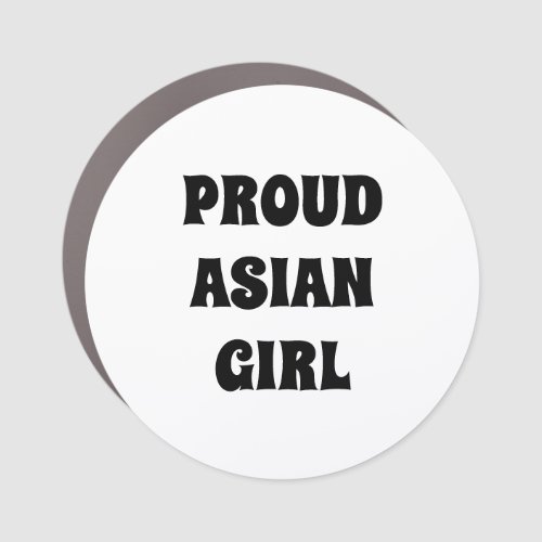 Proud Asian Girl black white Car Magnet