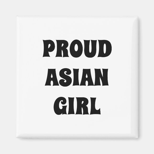 Proud Asian Girl, black white Magnet (Front)