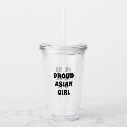 Proud Asian Girl clear Acrylic Tumbler