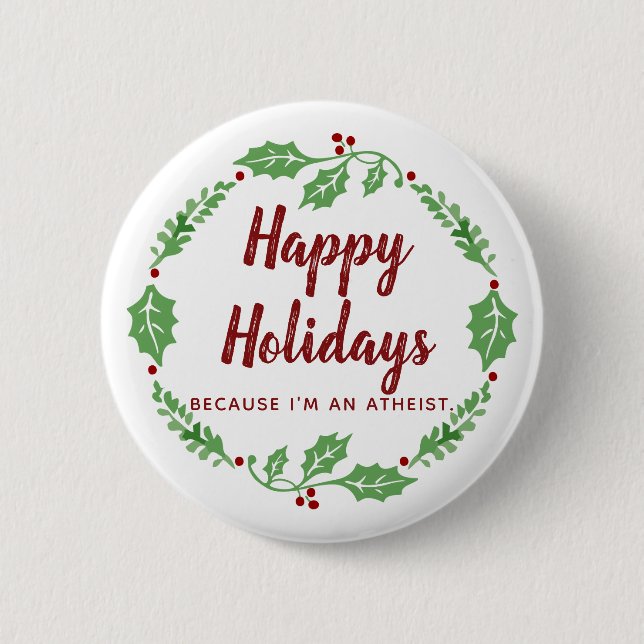 Proud Atheist Happy Holidays Pin (Front)