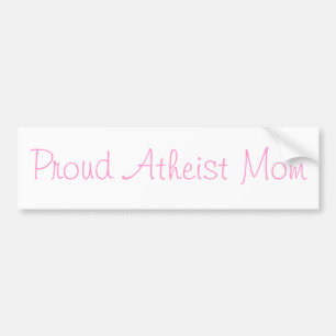 Proud Atheist Mom Bumper Sticker